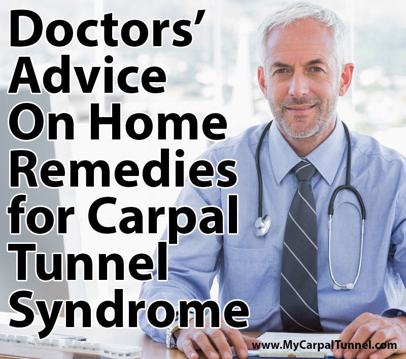 Doctors Advice on the home remedies for carpal tunnel syndrome