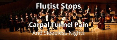 flutist stops carpal tunnel