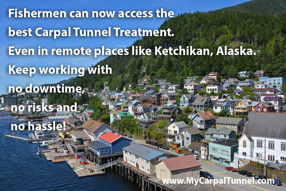 Fishermen access best Carpal Tunnel Treatment Even in remote places like Ketchikan Alaska