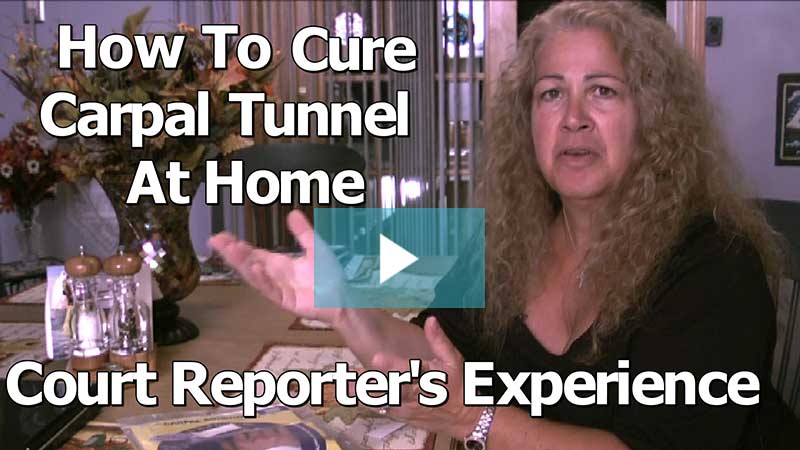 court reporter cures carpal tunnel at home