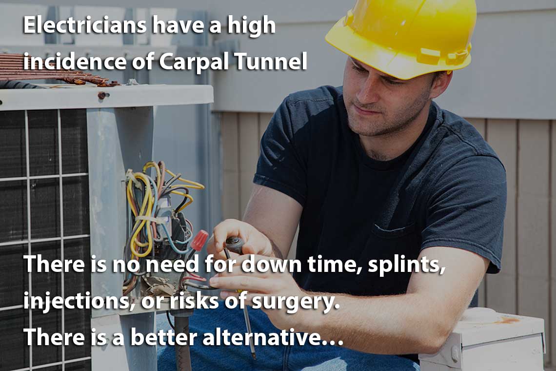 Electricians have a high incidence of Carpal Tunnel