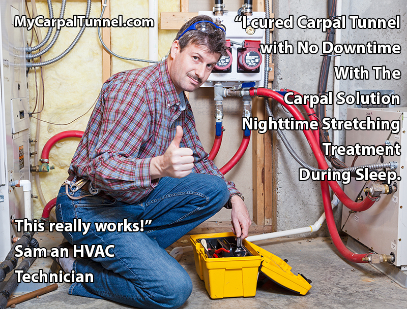 As an HVAC Technician I depend on my hands for my work and I am so grateful for the Carpal Solution. 