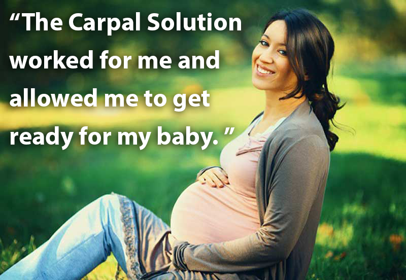 The Carpal Solution allowed me to get ready for my baby