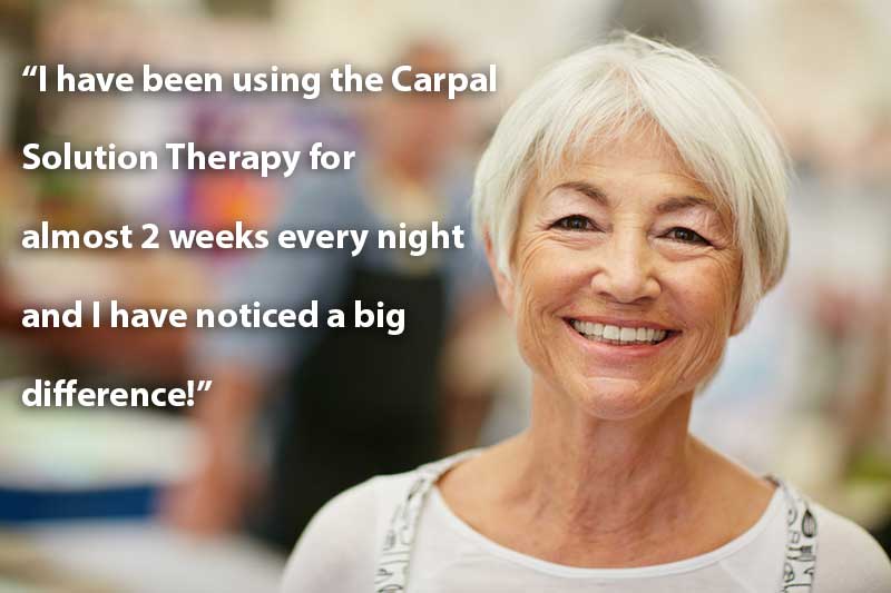 relief-from-cts I have been using the Carpal Solution Therapy for almost 2 weeks every night and I have noticed a big difference