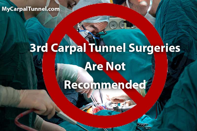 a third carpal tunnel surgery is not recommended