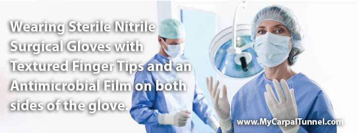 Wearing Sterile Nitrile Surgical Gloves with Textured Finger Tips and an Antimicrobial Film on both sides of the glove