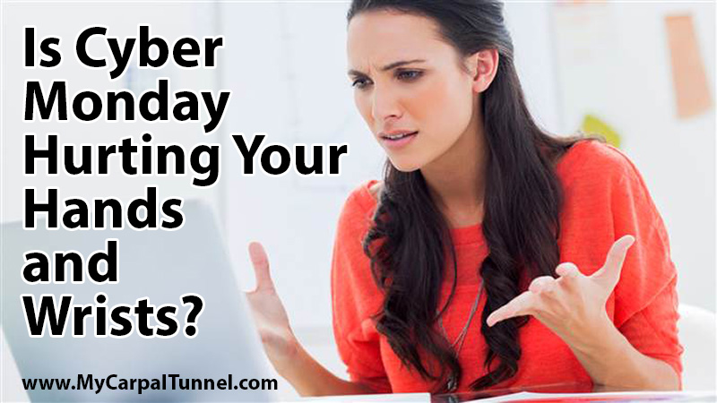 Is Cyber Monday Hurting Your Hands and Wrists?