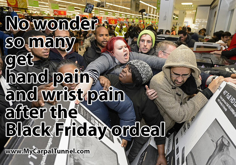 No Wonder so many get hand pain and wrist pain after the Black Friday ordeal