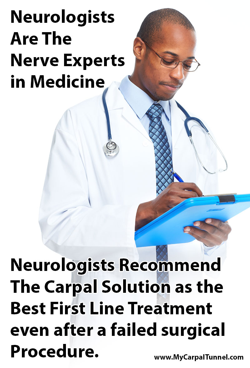 Neurologists Recommend The Carpal Solution as the Best First Line Treatment even after a failed surgical Procedure