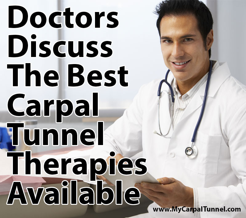 Doctors Discuss The Best Carpal Tunnel Therapies Available