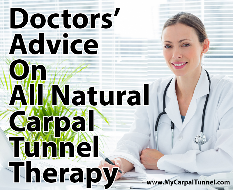 doctors advice on all natural carpal tunnel therapy