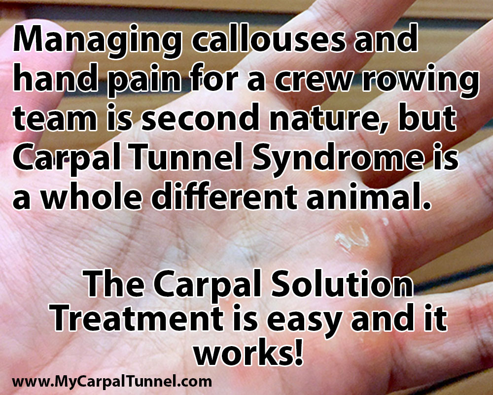 Managing callouses and hand pain for a crew rowing team is second nature, but Carpal Tunnel Syndrome is a whole different animal