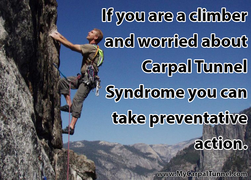 if you are a climber and worried about carpal tunnel you can take preventative action