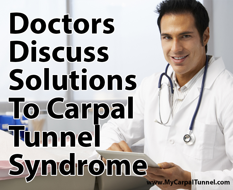 doctors discuss solutions to carpal tunnel syndrome