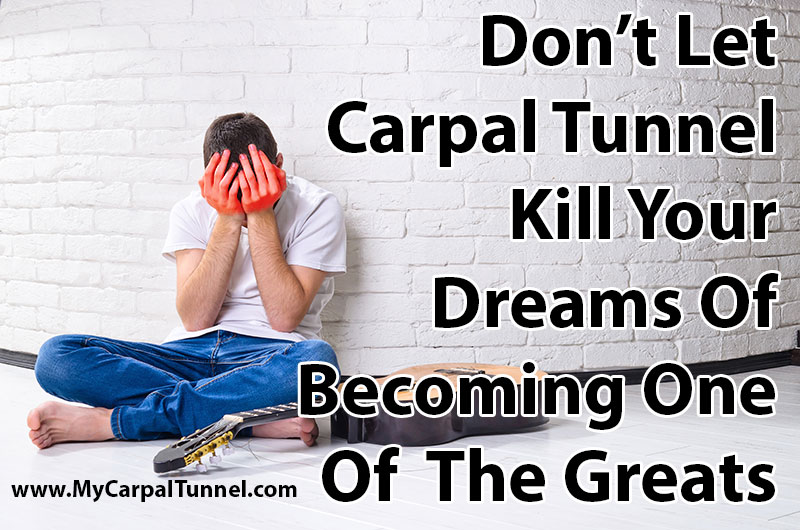 dont let carpal tunnel keep you from practicing the guitar and becoming the best you can be