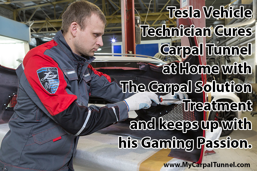 Tesla Vehicle Technician Cures Carpal Tunnel at Home with The Carpal Solution Treatment and keeps up with his Gaming Passion