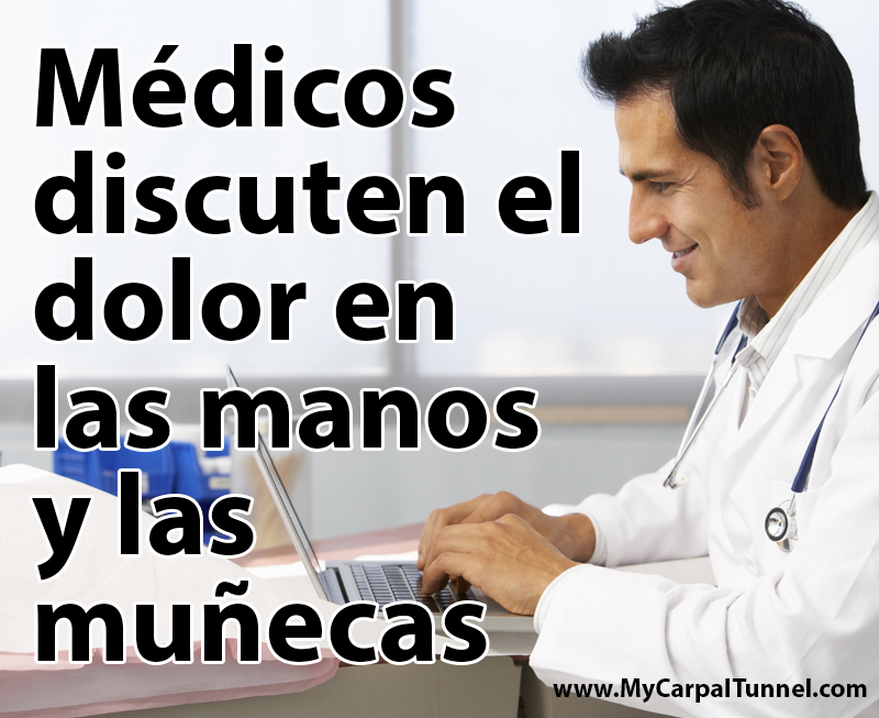 Médicos discuten el dolor en las manos y las muñecas