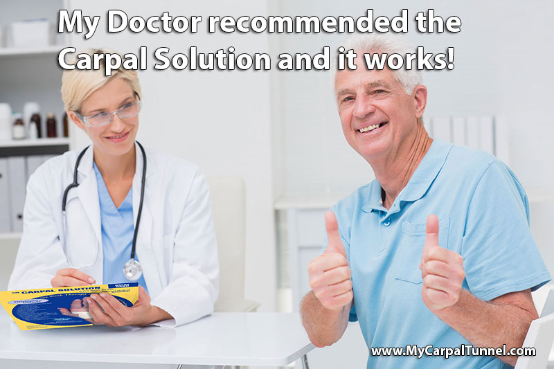 My Doctor recommended the Carpal Solution and it works!