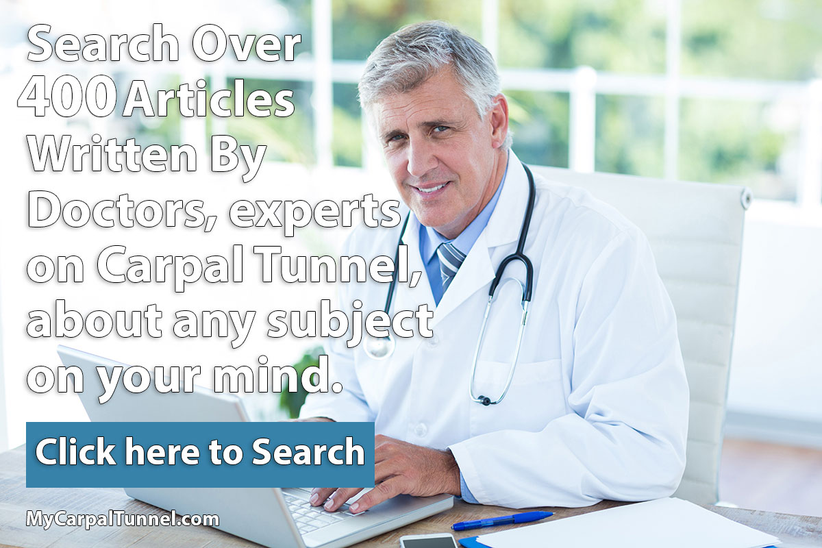 Search Over 250 Articles Written By Doctors experts on Carpal Tunnel