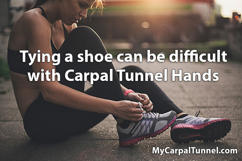 Tying a shoe can be difficult with Carpal Tunnel Hands