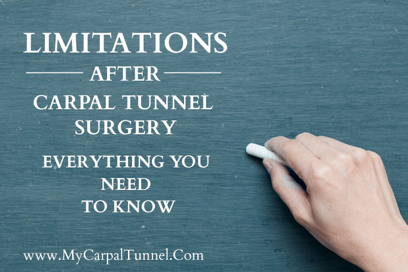 limitations after carpal tunnel surgery