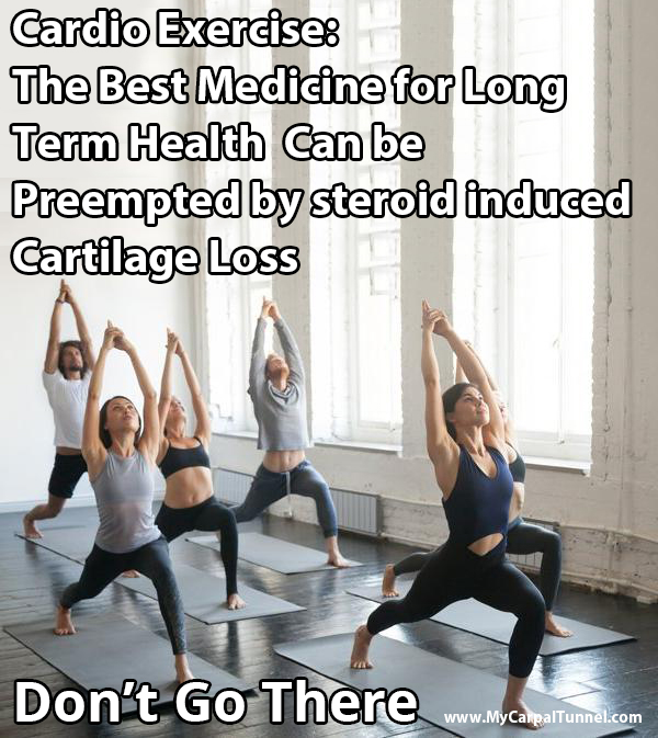 Cardio exercise best medicine can be preempted by cartilage loss from steroid injections