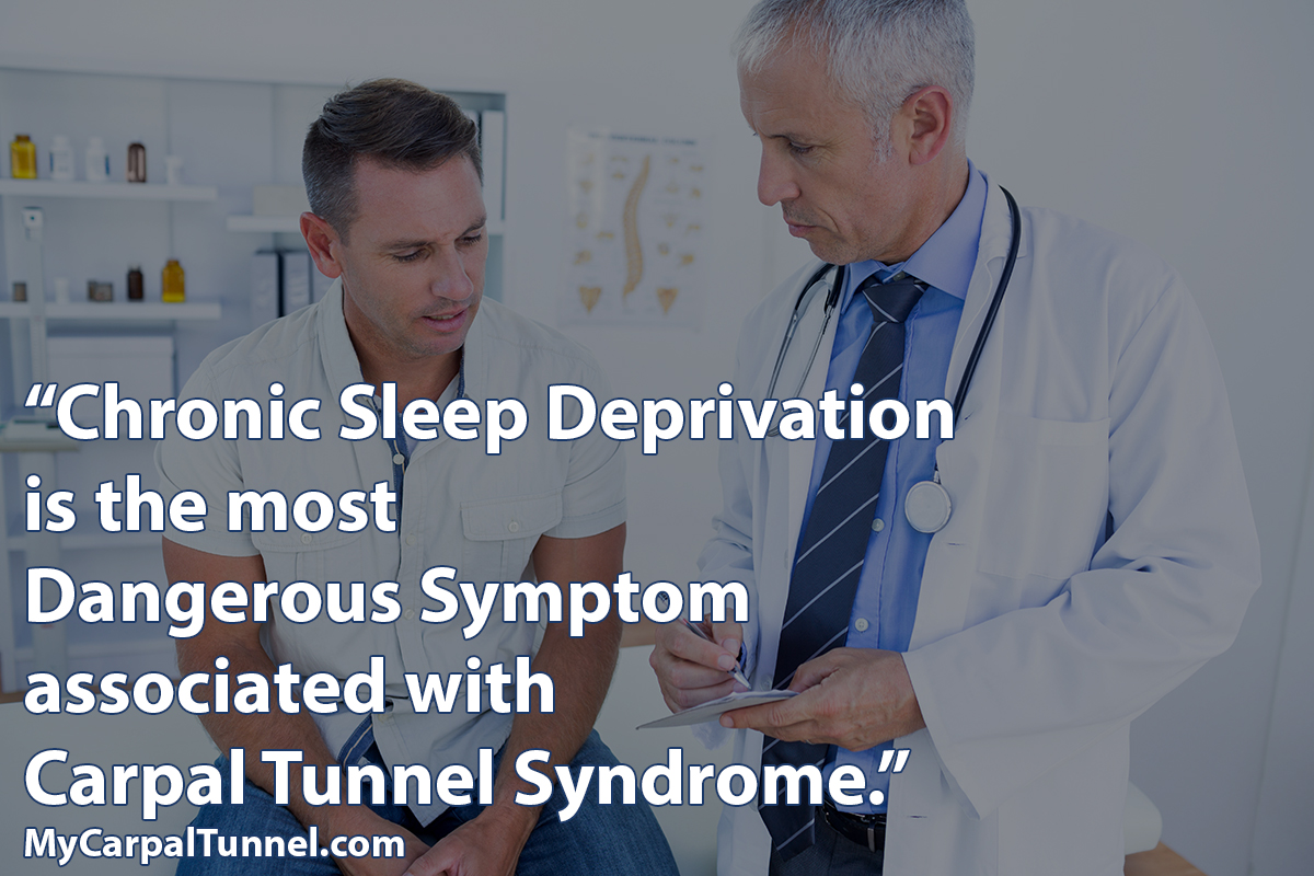 chronic sleep loss is the most dangerous symptom associated with carpal tunnel syndrome