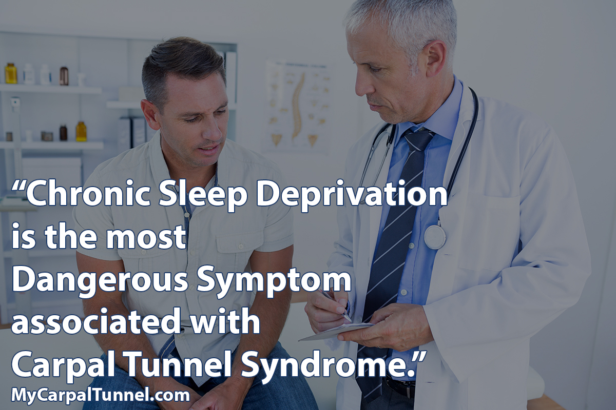 chronic sleep loss is the most dangerous symptom associated with carpal tunnel chronic sleep loss is the most dangerous symptom associated with carpal tunnel syndrome
