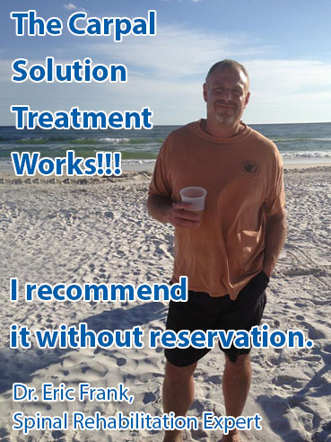 Doctor-Eric-Frank-Spine-Rehabilation-Expert-cures-carpal-tunnel-at-home-atlernative-treatment-2 Doctor Eric Frank says I recommend it without reservation.