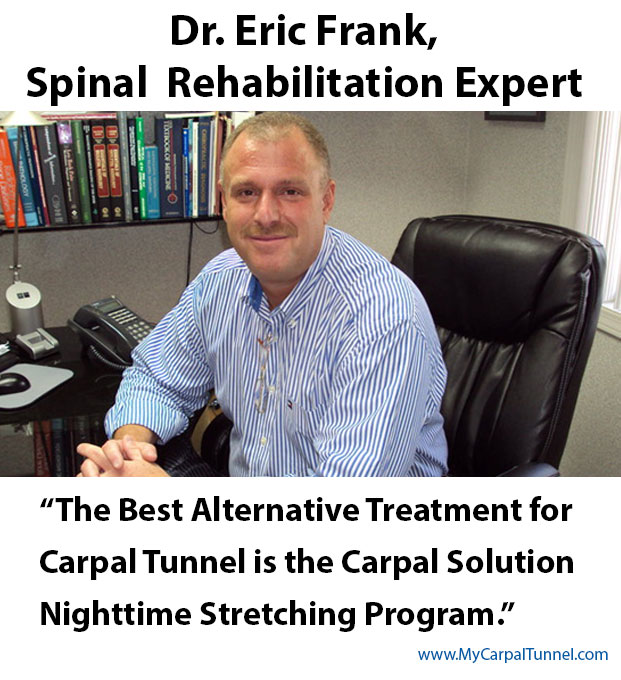 Doctor Eric Frank Spine Rehabilation Expert cures carpal tunnel at home atlernative treatment