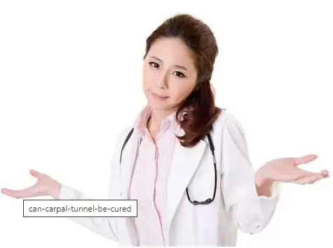 How to Cure Carpal Tunnel Syndrome Naturally? 3 can carpal tunnel be cured?